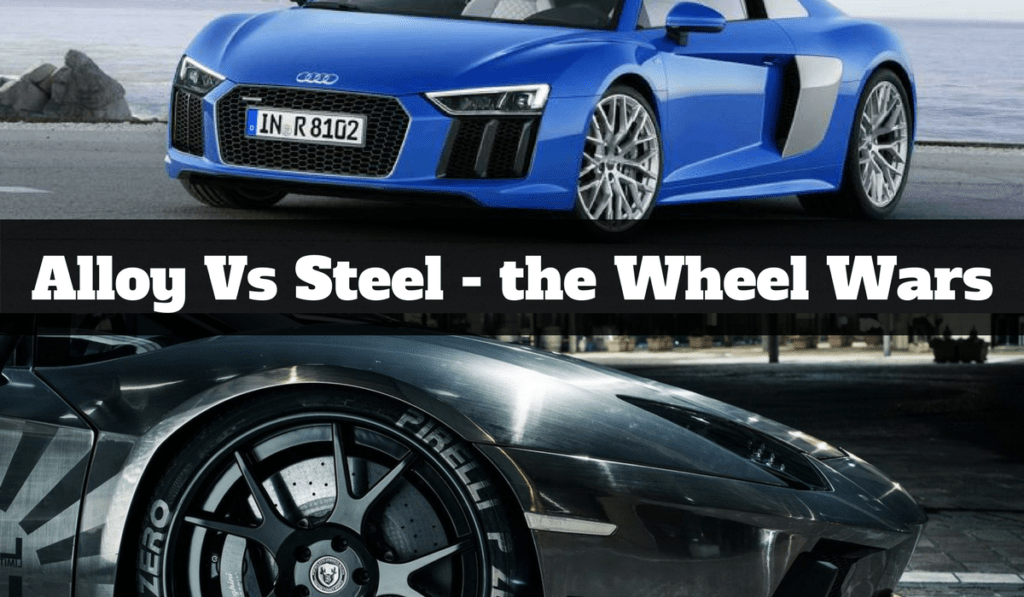 ALLOY WHEELS OR STEEL WHEELS – WHAT’S BEST?