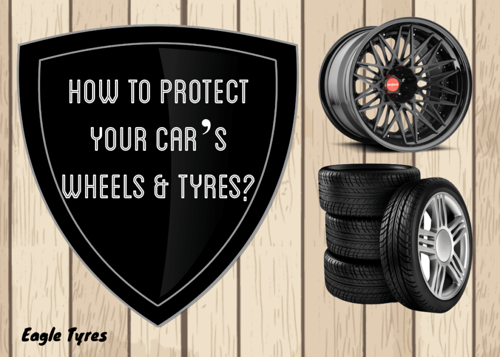 7 CARE TIPS TO SHIELD YOUR CAR’S WHEELS & TYRES