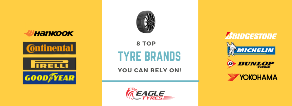 8 Top Tyre Brands You Can Rely On!