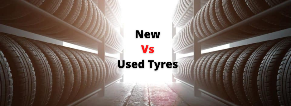 Should I Buy New Or Second-Hand Tyres for My Car?