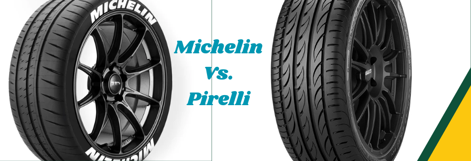 Michelin Vs. Pirelli: Which Tyre Brand is Best for You?
